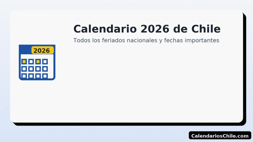 Calendario 2026 de Chile: todos los feriados nacionales y fechas importantes