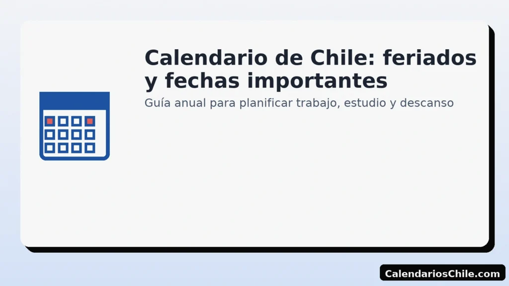 Calendario de Chile: feriados y fechas importantes — guía anual para planificar — CalendariosChile.com