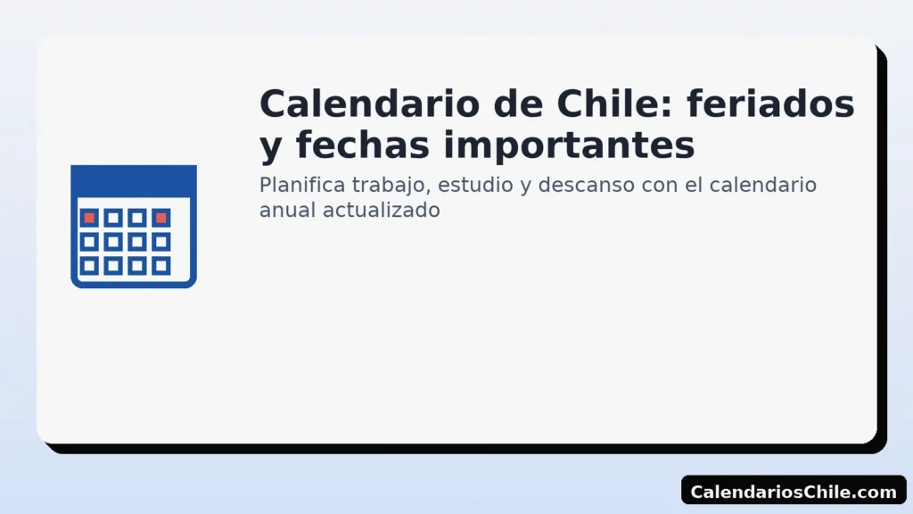 Calendario de Chile: feriados y fechas importantes — guía anual actualizada — CalendariosChile.com