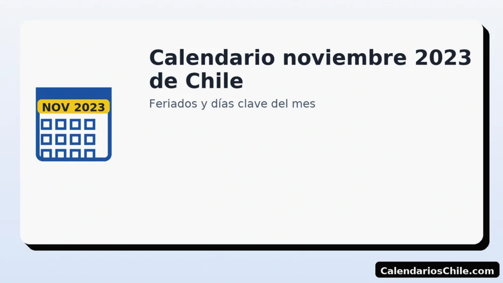 Calendario noviembre 2023 de Chile: feriados y días clave del mes