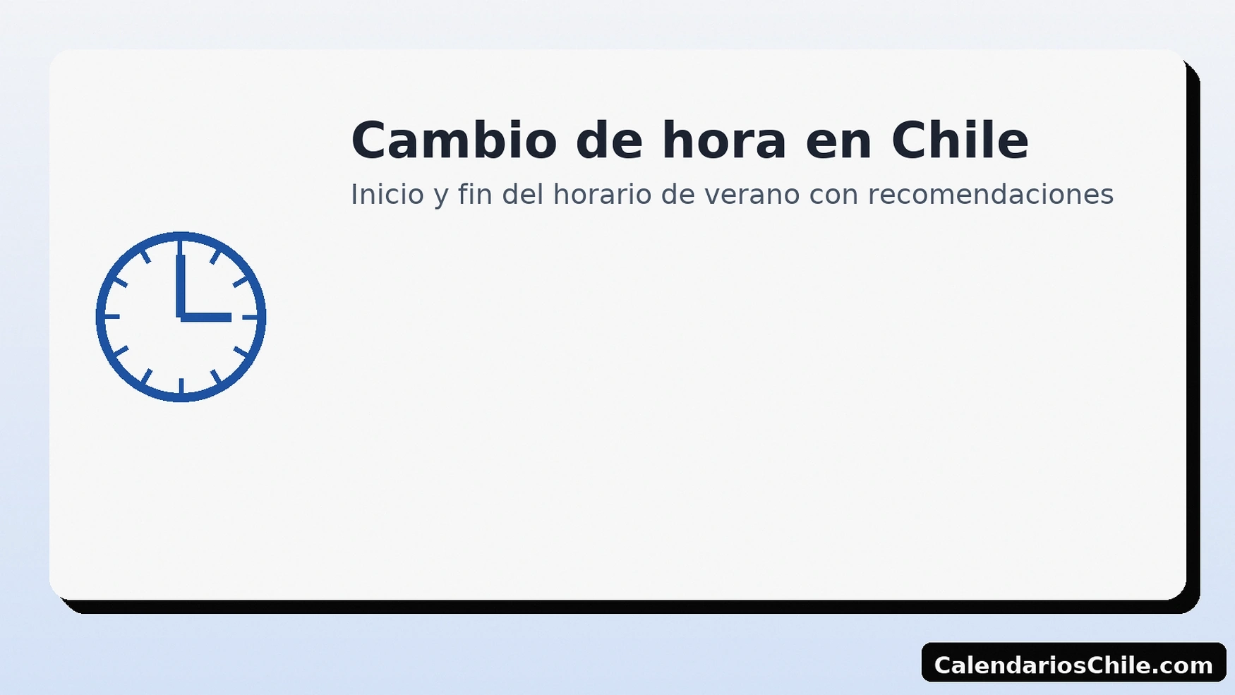 Cambio de hora en Chile: fechas del horario de verano e invierno