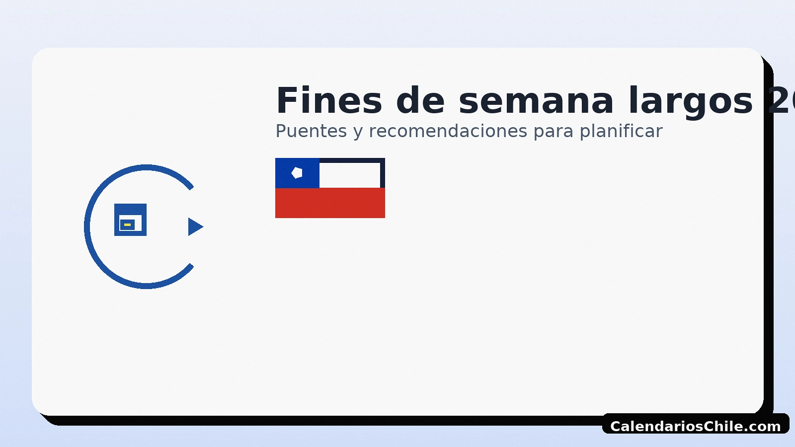 Fines de semana largos 2025 en Chile: puentes y recomendaciones para planificar