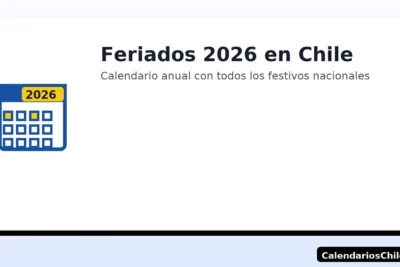 Feriados 2026 en Chile: calendario anual con todos los festivos nacionales