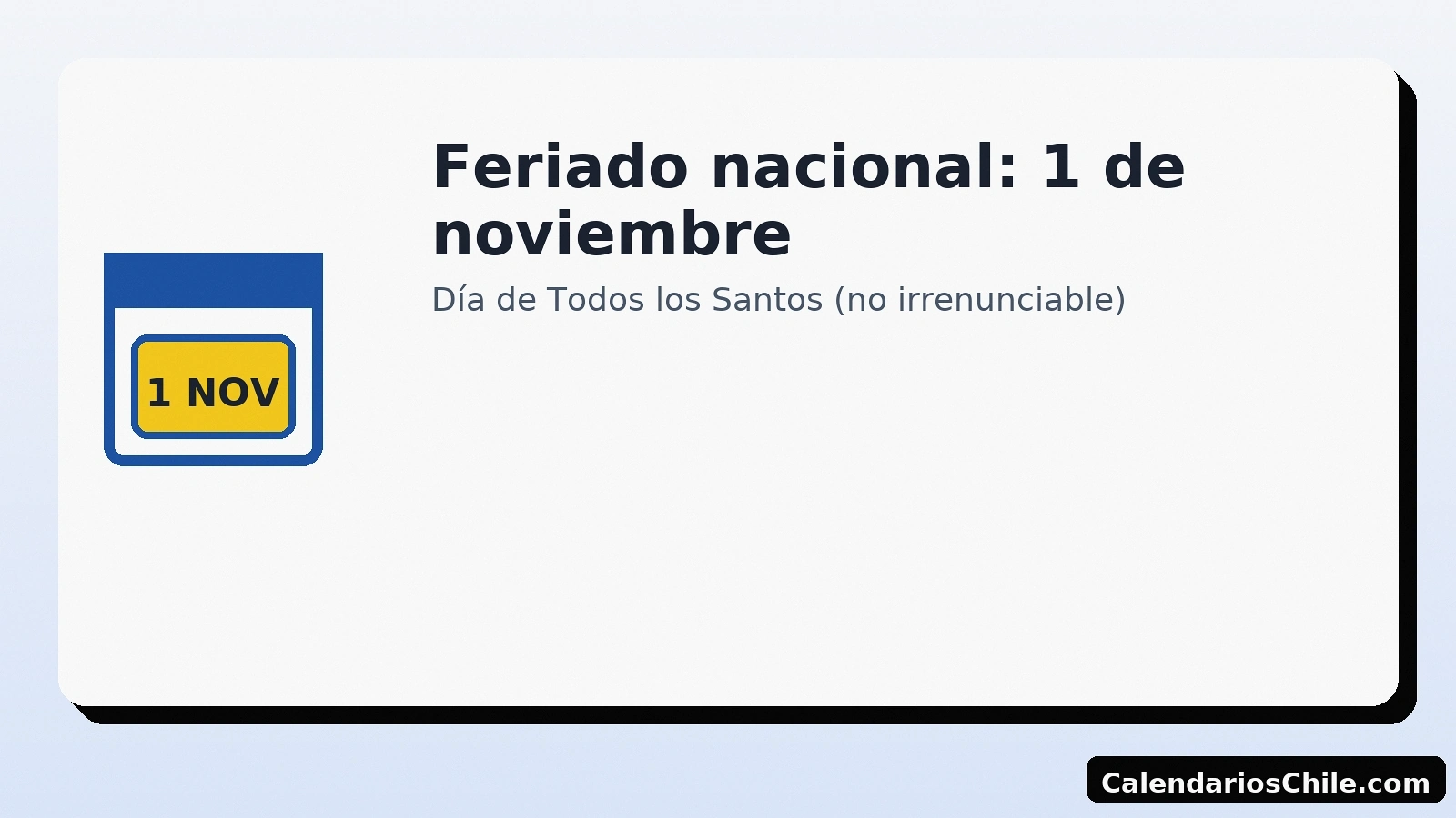 Noviembre 2023 en Chile: 1 de noviembre, Día de Todos los Santos (feriado nacional no irrenunciable)