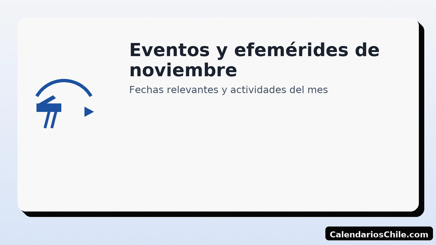Eventos y efemérides de noviembre 2023 en Chile: fechas relevantes y actividades — CalendariosChile.com