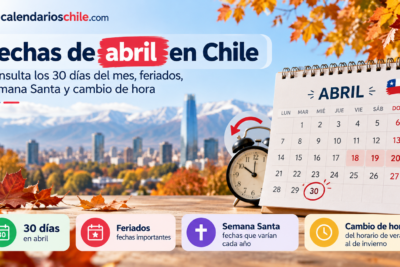 Calendario de abril en Chile con los 30 días del mes, fechas importantes, Semana Santa y cambio de horario de verano a invierno.