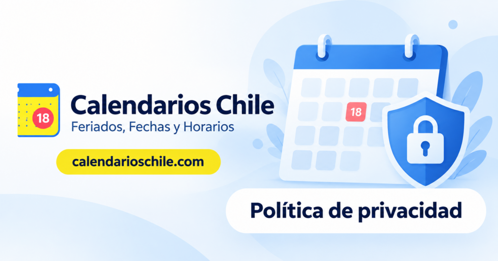 Calendarios Chile presenta su política de privacidad para visitantes del sitio.